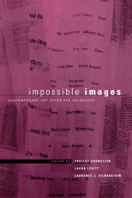 Title: Impossible Images: Contemporary Art After the Holocaust, Author: Shelley Hornstein