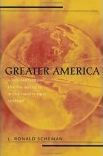 Title: Greater America: A New Partnership in the Americas in the 21st Century, Author: L. Ronald Scheman