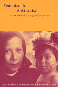 Title: Feminism and Antiracism: International Struggles for Justice / Edition 1, Author: France Winddance Twine