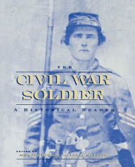 Title: The Civil War Soldier: A Historical Reader, Author: Michael Barton