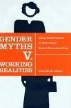 Title: Gender Myths v. Working Realities: Using Social Science to Reformulate Sexual Harassment Law, Author: Theresa M Beiner