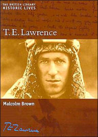 Title: T.E. Lawrence, Author: Malcolm Brown