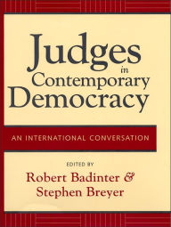 Title: Judges in Contemporary Democracy: An International Conversation, Author: Justice Stephen Breyer