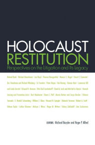 Title: Holocaust Restitution: Perspectives on the Litigation and Its Legacy, Author: Michael J. Bazyler