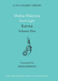 Title: Mahabharata Book Eight (Volume 1): Karna, Author: Adam Bowles