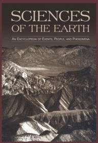 Title: Sciences of the Earth: An Encyclopedia of Events, People, and Phenomena / Edition 1, Author: Gregory A. Good