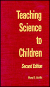 Title: Teaching Science to Children: Second Edition, Author: Mary D. Iatridis