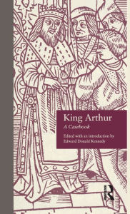 Title: King Arthur: A Casebook / Edition 1, Author: Edward Donald Kennedy