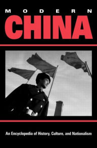 Title: Modern China: An Encyclopedia of History, Culture, and Nationalism / Edition 1, Author: Ke-wen Wang