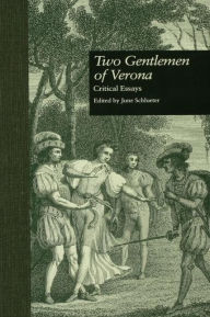 Title: Two Gentlemen of Verona: Critical Essays, Author: June Schlueter
