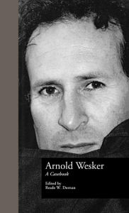 Title: Arnold Wesker: A Casebook, Author: Reade W. Dornan