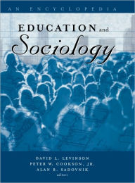 Title: Education and Sociology: An Encyclopedia / Edition 1, Author: David Levinson