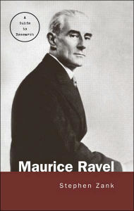 Title: Maurice Ravel: A Guide to Research / Edition 1, Author: Stephen Zank