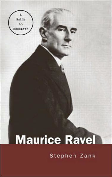 Maurice Ravel: A Guide to Research / Edition 1