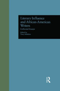 Title: Literary Influence and African-American Writers: Collected Essays, Author: Tracy Mishkin