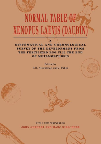 Normal Table of Xenopus Laevis (Daudin): A Systematical & Chronological Survey of the Development from the Fertilized Egg till the End of Metamorphosis / Edition 1