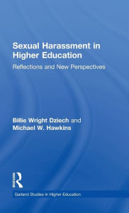 Title: Sexual Harassment and Higher Education: Reflections and New Perspectives / Edition 1, Author: Billie Wright Dziech