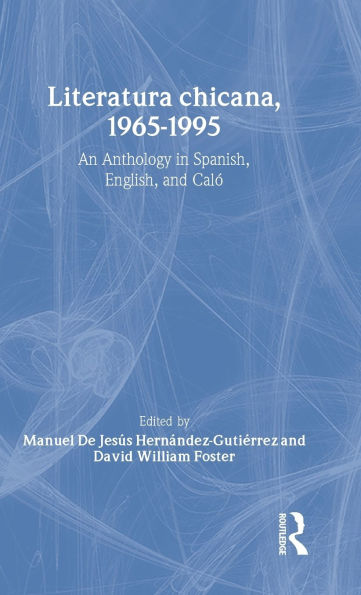 Literatura chicana, 1965-1995: An Anthology in Spanish, English, and Calo