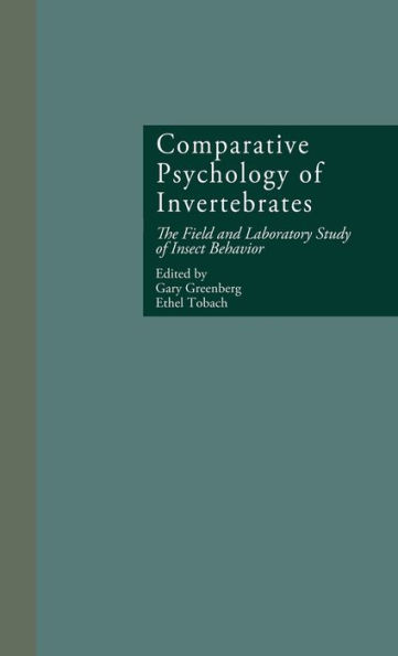 Comparative Psychology of Invertebrates: The Field and Laboratory Study of Insect Behavior / Edition 1