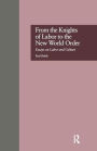 From the Knights of Labor to the New World Order: Essays on Labor and Culture / Edition 1