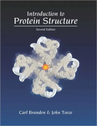 Title: Introduction to Protein Structure / Edition 2, Author: Carl Ivar Branden