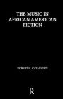 The Music in African American Fiction: Representing Music in African American Fiction
