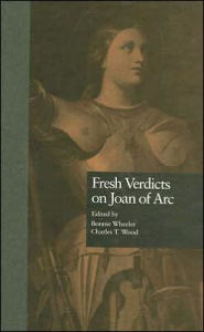Title: Fresh Verdicts on Joan of Arc, Author: Bonnie Wheeler
