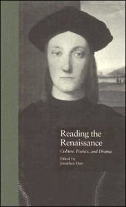 Title: Reading the Renaissance: Culture, Poetics, and Drama, Author: Jonathan Hart