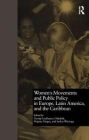 Women's Movements and Public Policy in Europe, Latin America, and the Caribbean: The Triangle of Empowerment / Edition 1