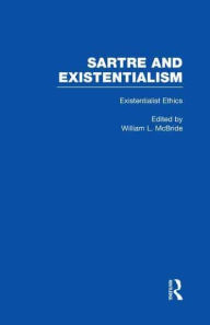 Title: Existentialist Ethics: Issues in Existentialist Ethics, Author: William L. McBride