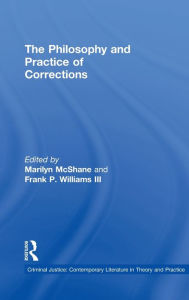 Title: The Philosophy and Practice of Corrections / Edition 1, Author: Marilyn McShane
