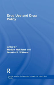 Title: Drug Use and Drug Policy / Edition 1, Author: Marilyn McShane