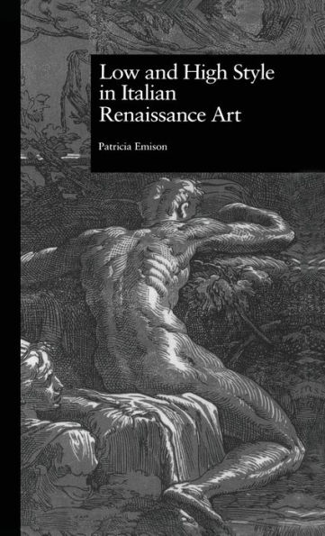 Low and High Style in Italian Renaissance Art / Edition 1