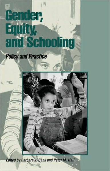 Gender, Equity, and Schooling: Policy and Practice / Edition 1