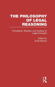Title: Precedents, Statutes, and Analysis of Legal Concepts: Interpretation / Edition 1, Author: Scott Brewer