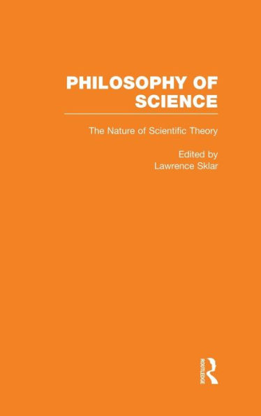 The Nature of Scientific Theory / Edition 1