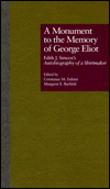 A Monument to the Memory of George Eliot; Edith J. Simcox's Autobiography of a Shirtmaker