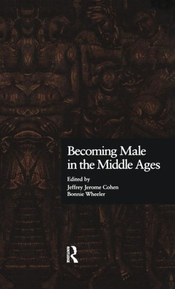 Becoming Male the Middle Ages