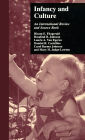 Infancy and Culture: An International Review and Source Book / Edition 1