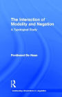 The Interaction of Modality and Negation: A Typological Study / Edition 1