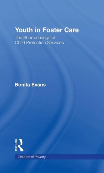 Youth in Foster Care: The Shortcomings of Child Protection Services