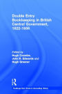 Double Entry Bookkeeping in British Central Government, 1822-1856 / Edition 1