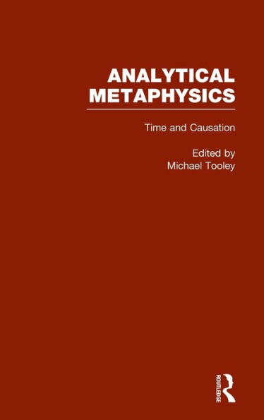 Time and Causation, Vol. 2: Analytical Metaphysics / Edition 1