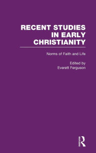 Title: Norms of Faith and Life, Author: Everett Ferguson