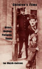 Children's Films: History, Ideology, Pedagogy, Theory / Edition 1