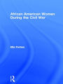 African American Women During the Civil War / Edition 1