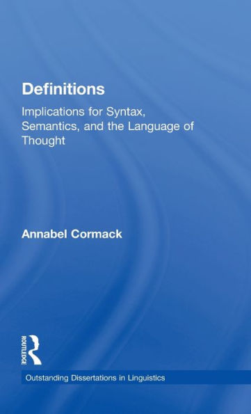 Definitions: Implications for Syntax, Semantics, and the Language of Thought / Edition 1