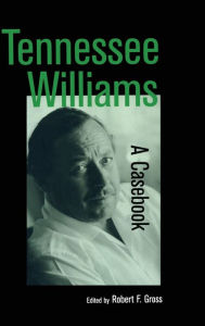 Title: Tennessee Williams: A Casebook, Author: Robert Gross