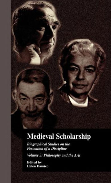 Medieval Scholarship: Biographical Studies on the Formation of a Discipline: Religion and Art / Edition 1