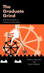 Title: The Graduate Grind / Edition 1, Author: Patricia Hinchey
